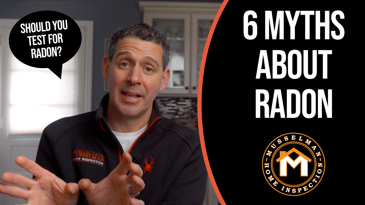 6 Myths about Radon - Musselman Home Inspection